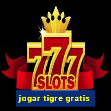 jogar tigre gratis